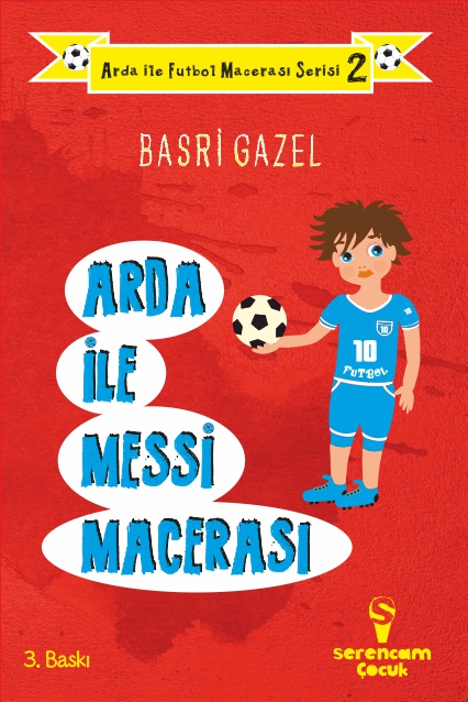 Arda ile Messi Macerası / Basri Gazel