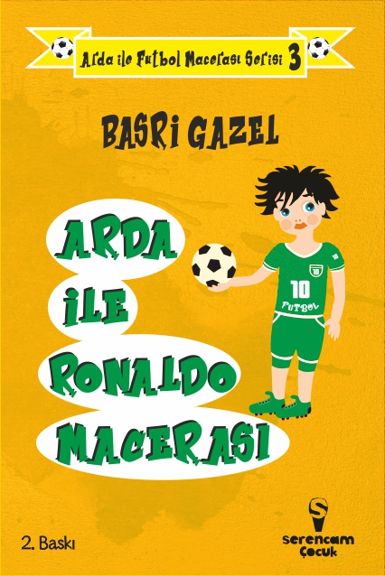 Arda ile Ronaldo Macerası / Basri Gazel