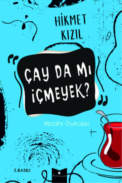 Çay%20da%20Mı%20İçmeyek?%20/%20Hikmet%20Kızıl