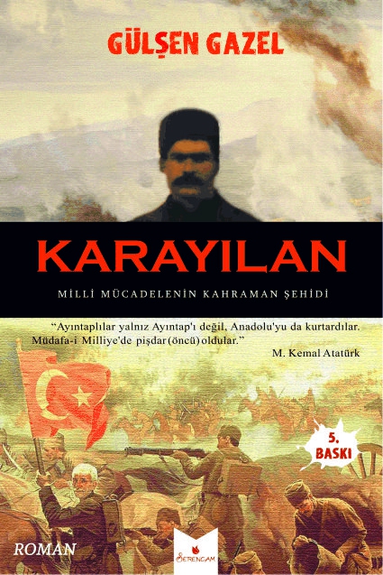 Karayılan/Milli Mücadelenin Kahraman Şehidi / Gülşen Gazel