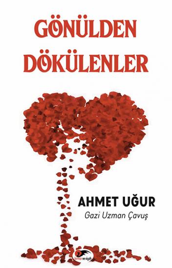 Gönülden Dökülenler - Ahmet Uğur