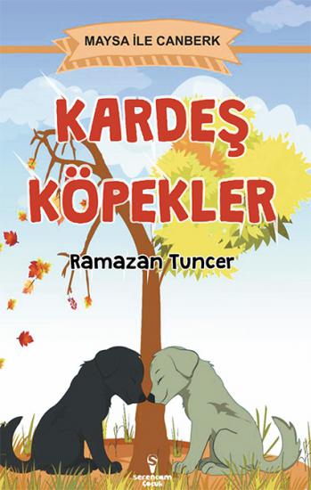 Kardeş Köpekler Maysa ile Canberk- - Ramazan Tuncer