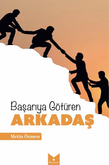 Başarıya Götüren Arkadaş - Metin Özmen