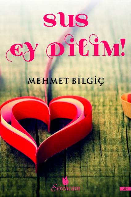 Sus%20Ey%20Dilim!/Mehmet%20Bİlgiç