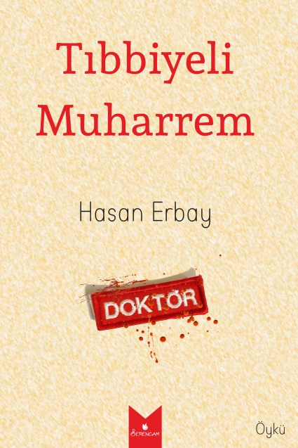 Tıbbiyeli Muharrem / Hasan Erbay