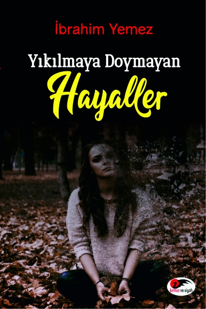 Yıkılmaya%20Doymayan%20Hayaller%20/%20İbrahim%20Yemez